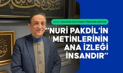 Şair ve yazar Mürsel Sönmez, Nuri Pakdil'in kullandığı dille edebiyata nefes kattığını söyledi