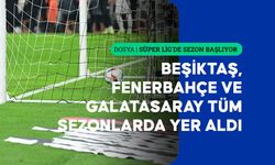 Takımların "Süper Lig" kariyeri