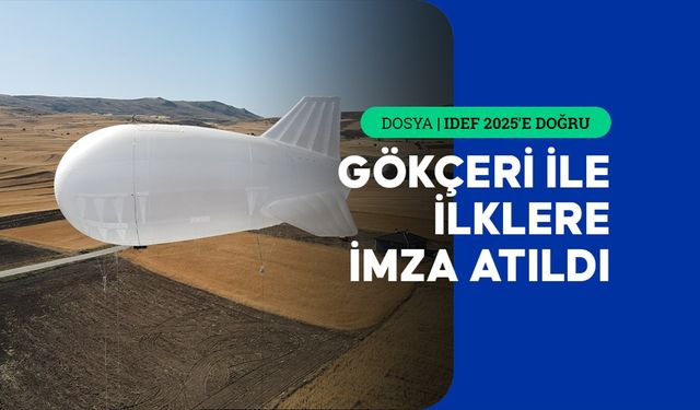 Yerli hava balonu GÖKÇERİ vitrine çıkıyor