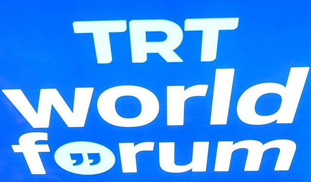 'TRT World Forum 2025' 31 Ekim-1 Kasım'da İstanbul'da düzenlenecek