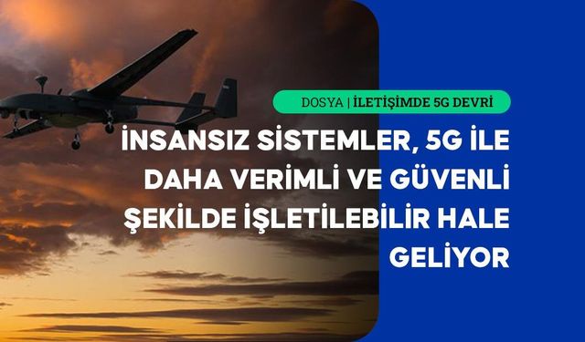 Savunma sanayisi araçları 5G ile daha etkin kullanılıyor