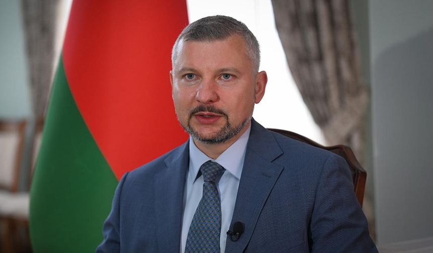 Belarus'un Ankara Büyükelçisi'nden Türkiye'nin Rusya-Ukrayna Savaşı'ndaki arabulucu rolüne övgü