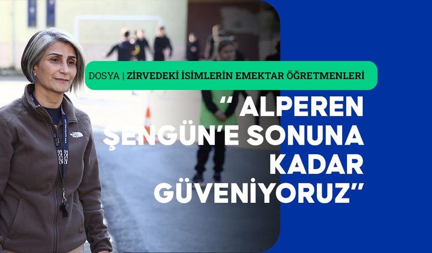 Alperen Şengün'ün okul potasından NBA'ye yolculuğu öğretmenlerinin anlatımında