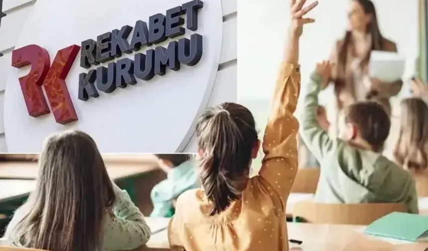 Rekabet'ten 19 özel okula soruşturma! Fiyat artışları incelenecek